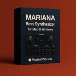 Mariana Bass Synthesizer (Mac & Windows) | Deep Modern Bass – Audiopluginsdeal VST Plugin Download for Windows & Mac