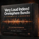 Very Loud Indeed Omnisphere Bundle – 9 Cinematic Libraries