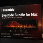 Eventide Bundle for Mac – Complete Effects Plugin Collection
