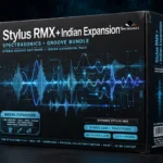 Stylus RMX + Indian Expansion – Spectrasonics Groove Bundle