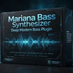 Mariana Bass Synthesizer – Deep Modern Bass Plugin