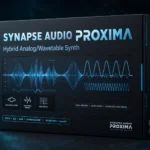 Synapse Audio Proxima – Hybrid Analog/Wavetable Synth