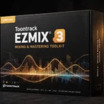 Toontrack EZmix 3 – Mixing & Mastering Toolkit