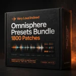 The Very Loud Indeed Omnisphere Presets Bundle – 1800 Patches